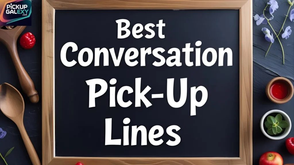 Cute Conversation Pick Up Lines