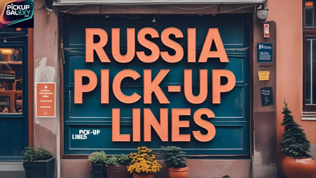 Cute Russian Pick-Up Lines For Sweet Moments 