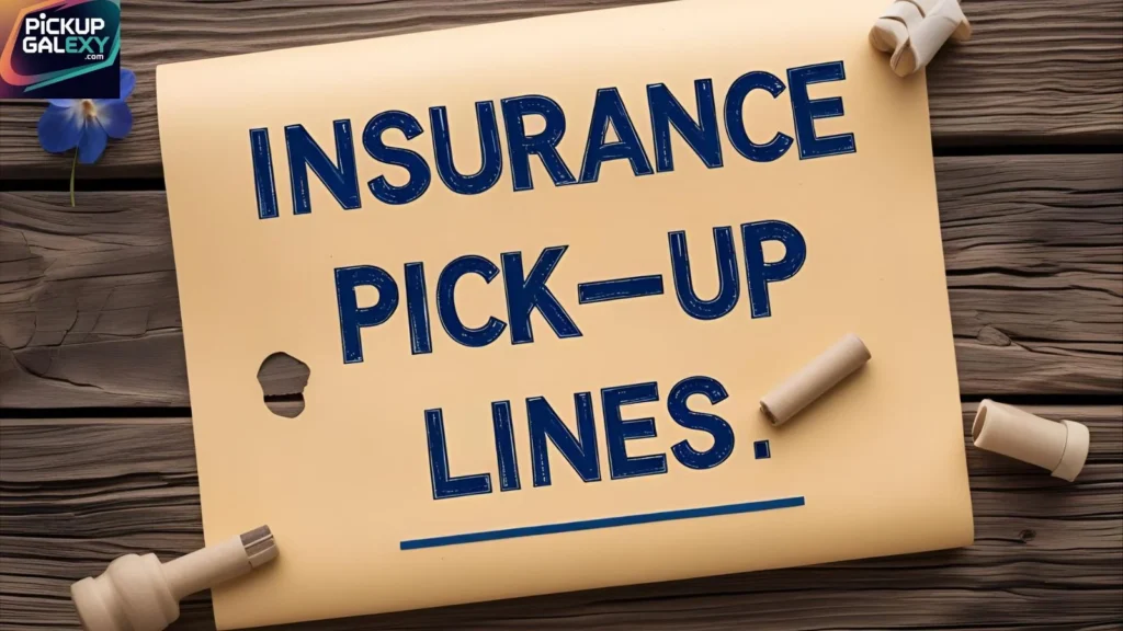 Health Insurance Pick-Up Lines