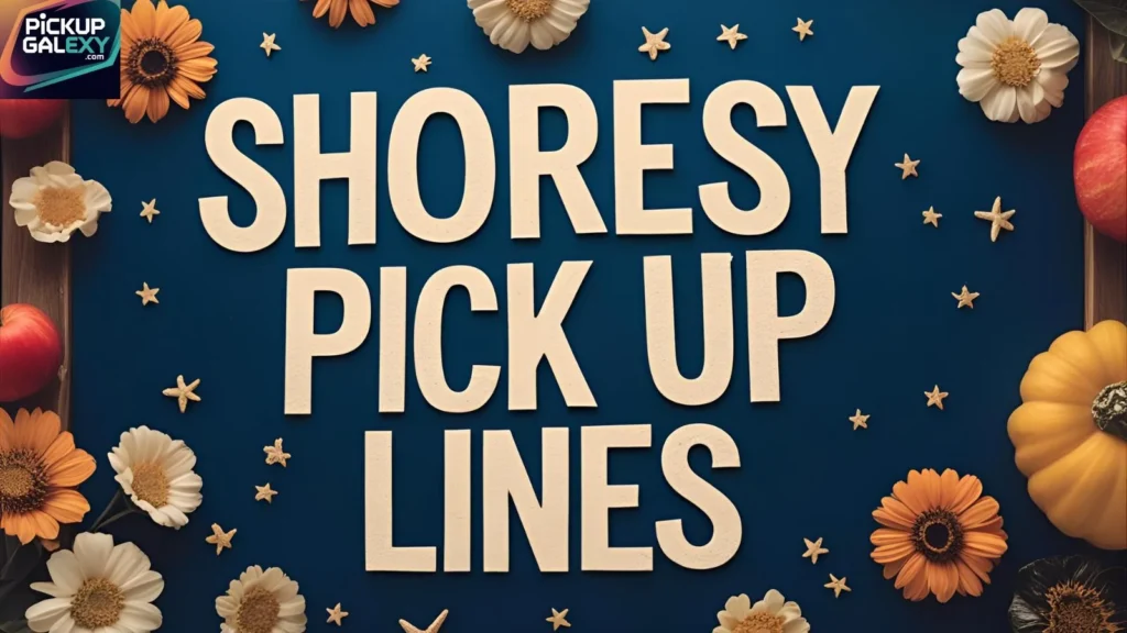 Shoresy Pick-Up Lines for Texting