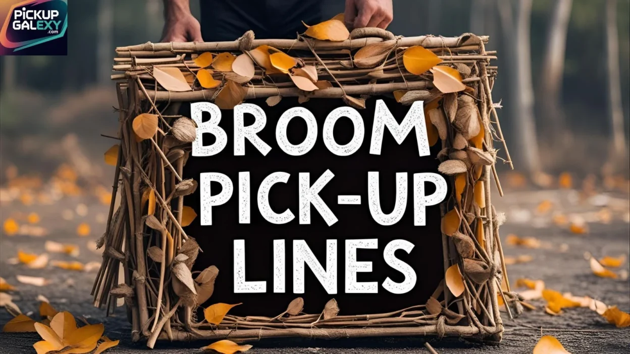 Broom Pick-Up Lines