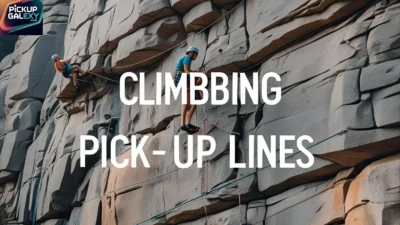 Climbing Pick-Up Lines