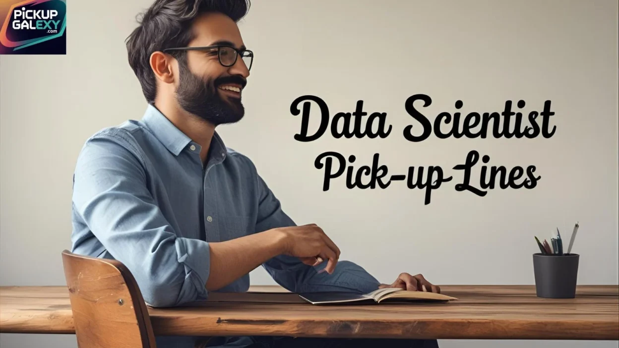 Data Scientist Pick-Up Lines