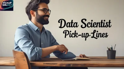 Data Scientist Pick-Up Lines