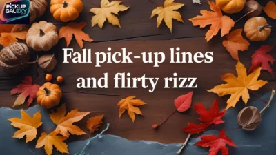 Fall Pick-Up Lines and Flirty Rizz
