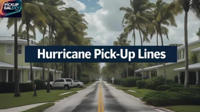 Hurricane Pick-Up Lines