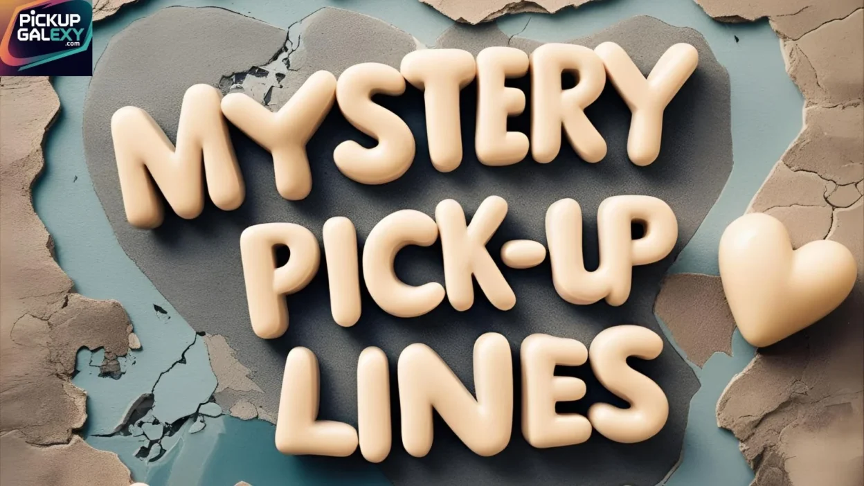 Mystery Pick-Up Lines