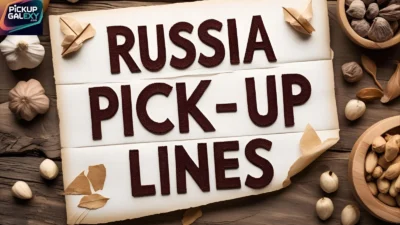 Russia Pick-Up Lines