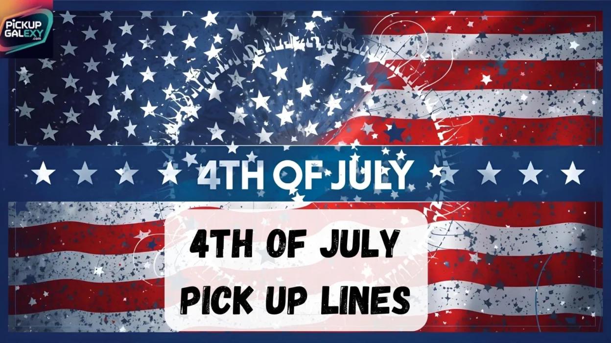 4th Of July Pick Up Lines