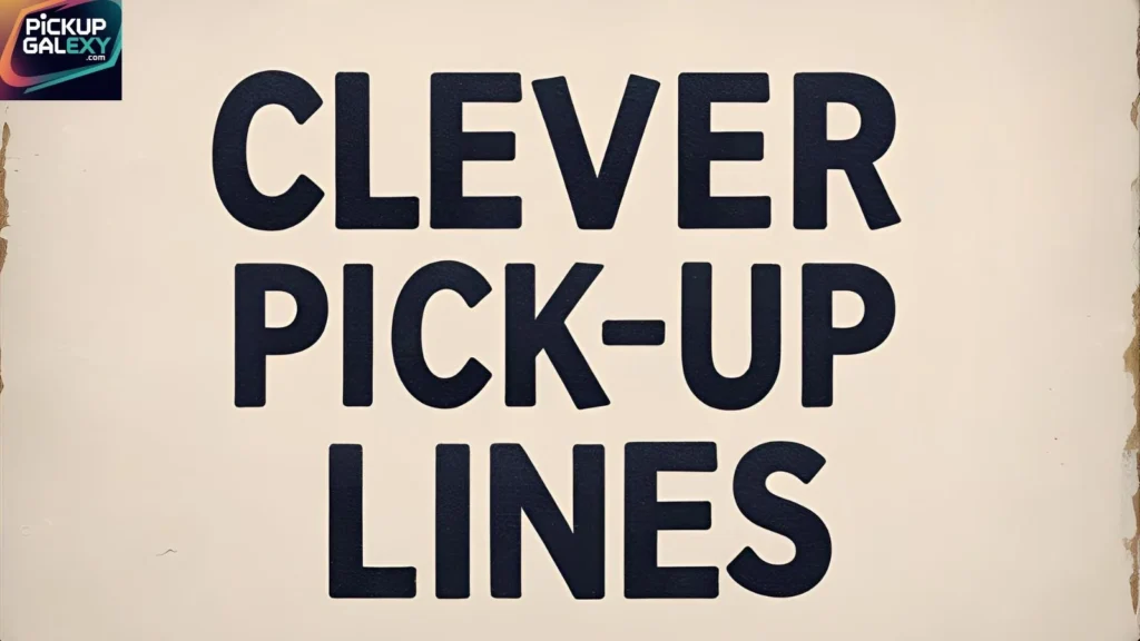 Bold Clever Pick Up Lines