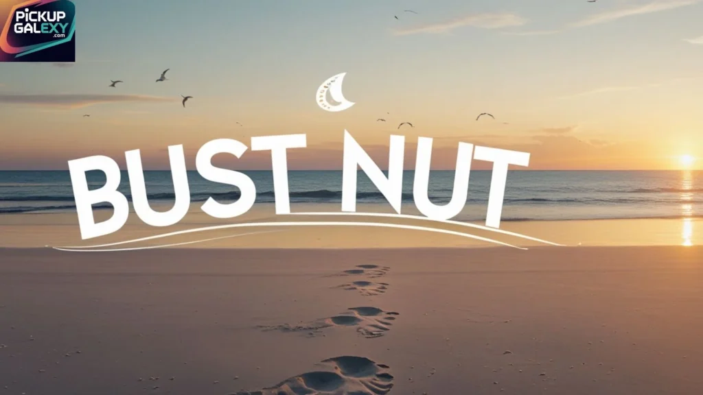 Bust Nut Pick Up Lines For Girls That Work