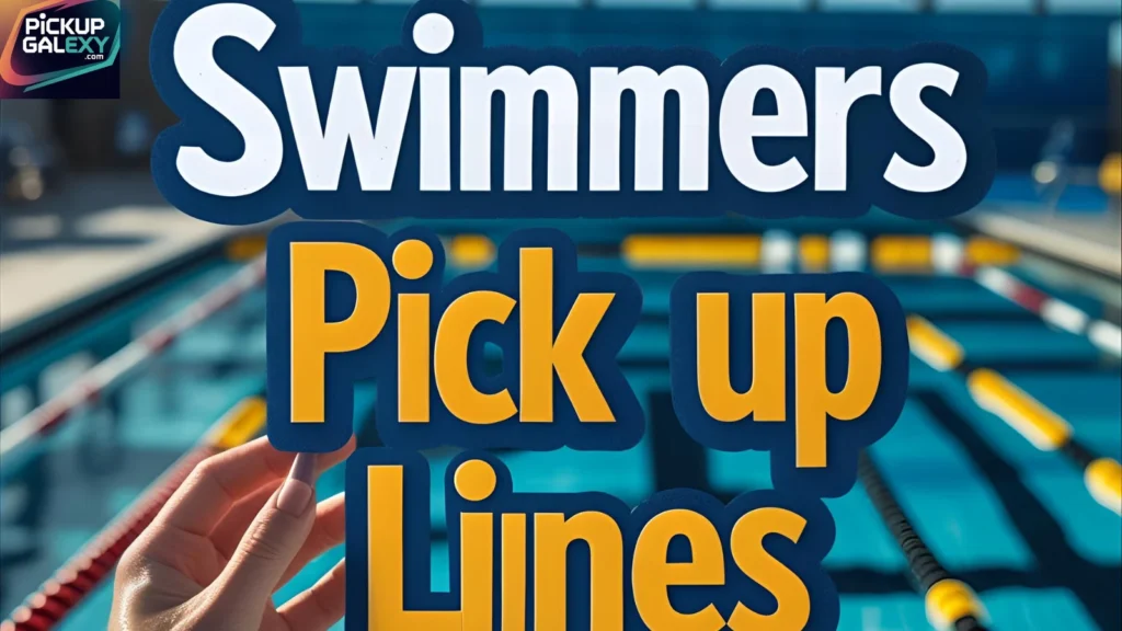 Cute Swimmer Pick Up Lines