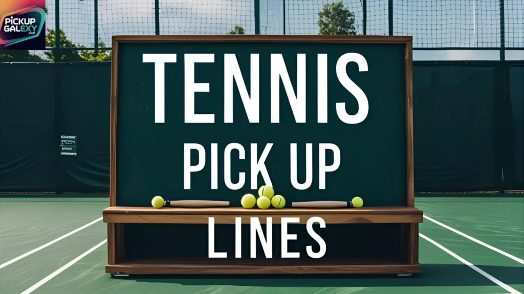 Cute Tennis Pick Up Lines To Charm Your Crush