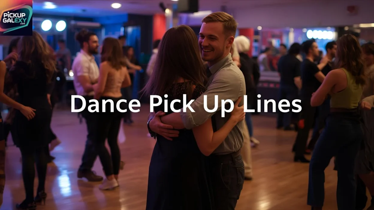 Dance Pick Up Lines