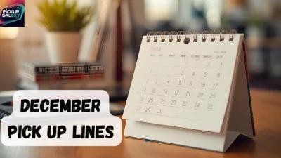 December Pick Up Lines