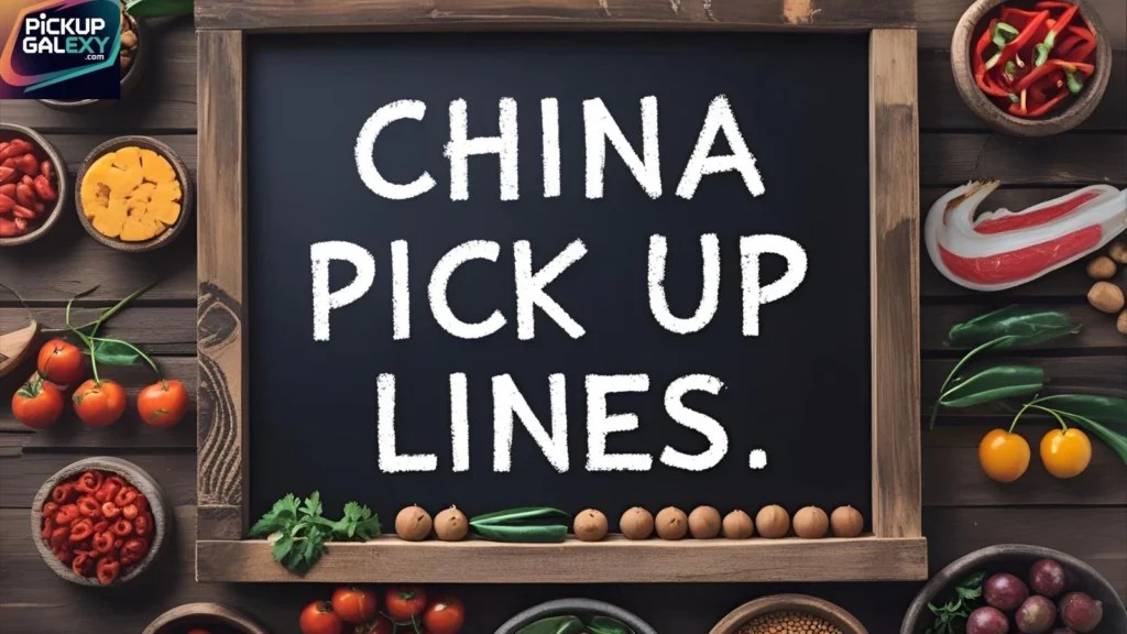 Funny China Pick Up Lines