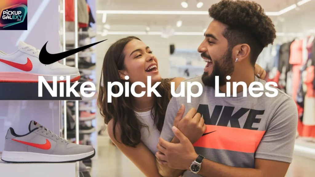 Funny Nike Pick Up Lines