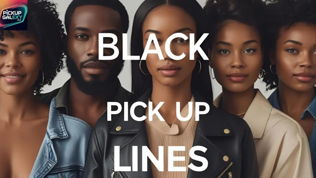 Romantic Black Pick-Up Lines For Her