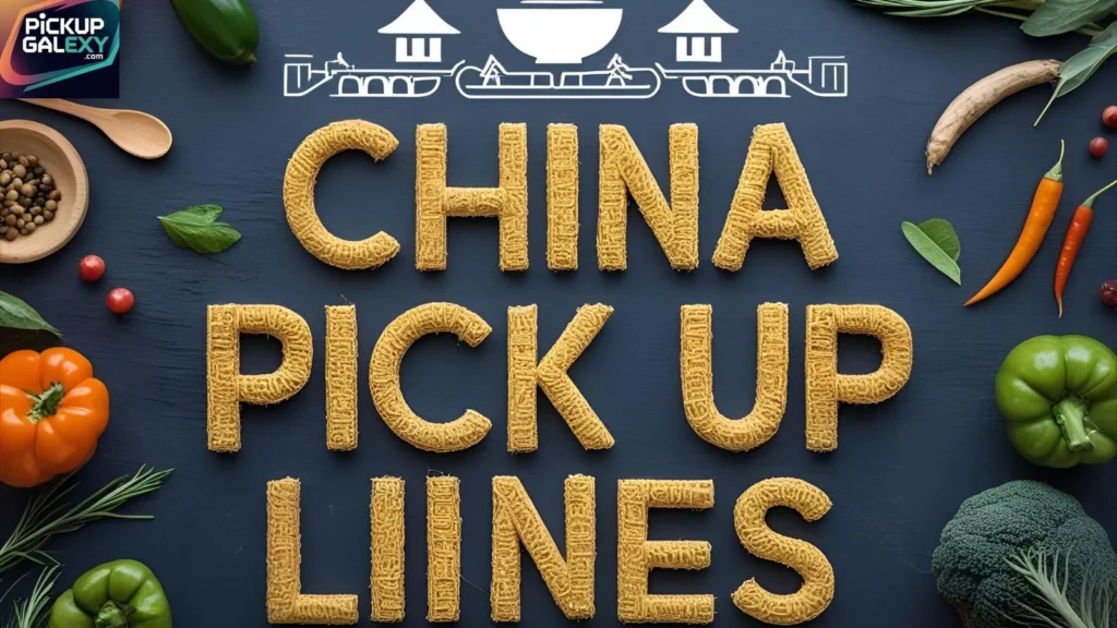 Romantic China Pick Up Lines 