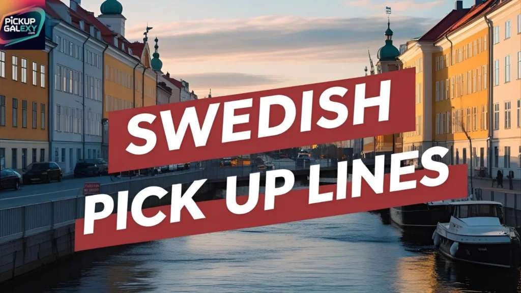 Romantic Swedish Pick Up Lines to Melt Hearts