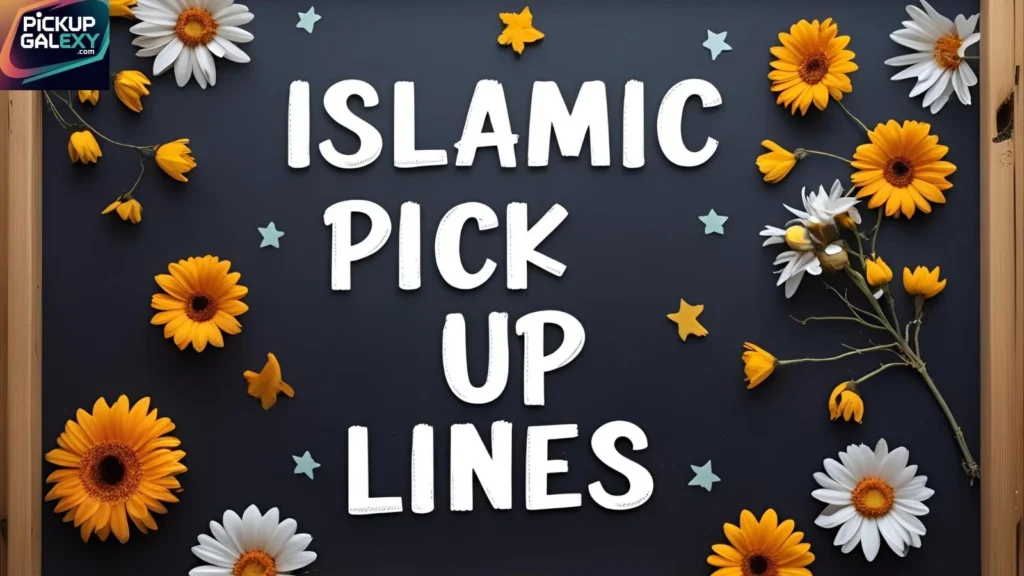 Sweet Islamic Pick Up Lines For Her 