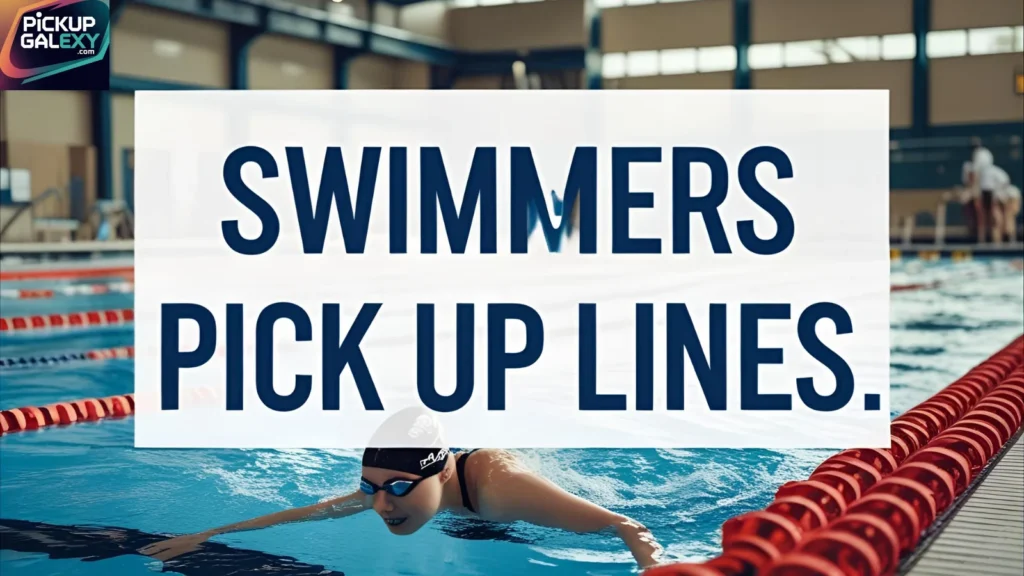 Swimmers Pick Up Lines