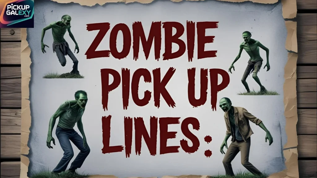 Zombie Love Lines That Work