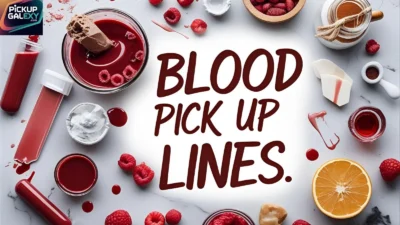 Blood Pick Up Lines