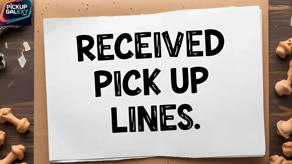 Received Pick Up Lines