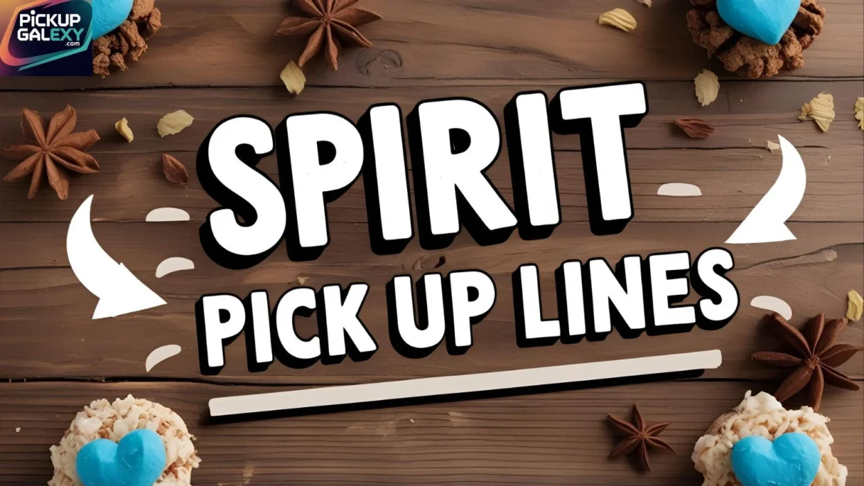 Spirit Pick Up Lines