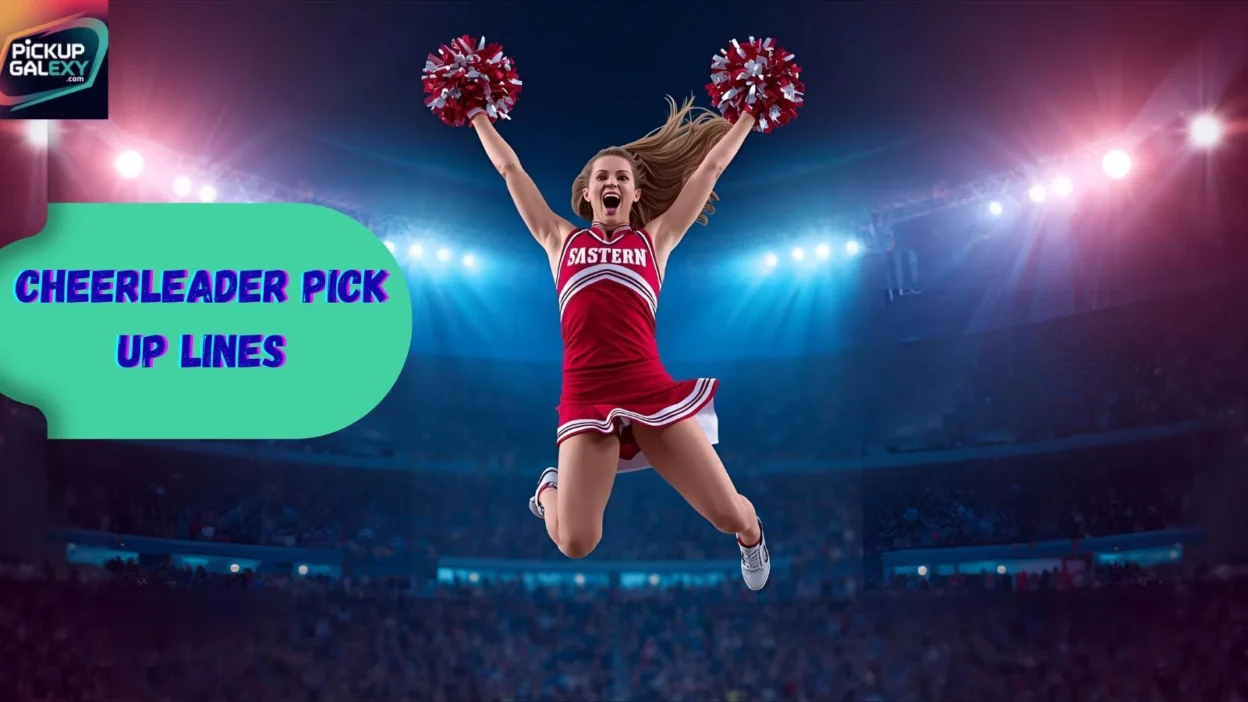 Cheerleader Pick Up Lines