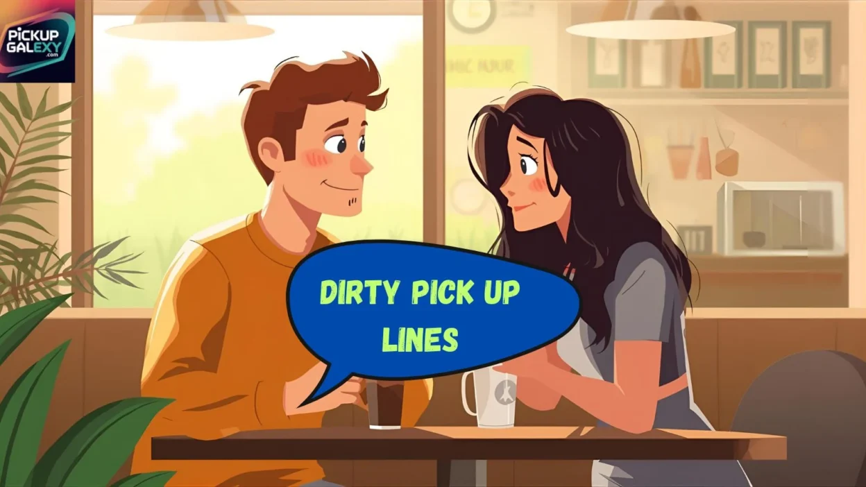 Dirty Pick Up Lines