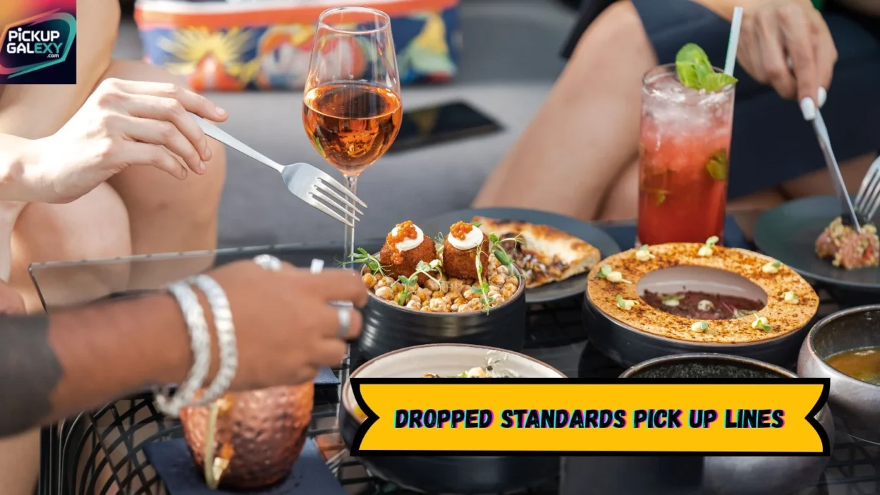 Dropped Standards Pick Up Lines