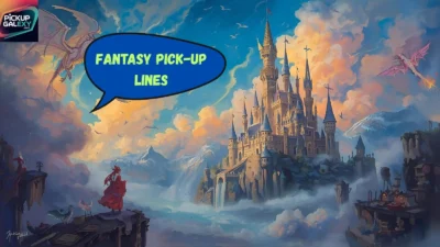 Fantasy Pick-Up Lines