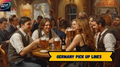Germany Pick Up Lines