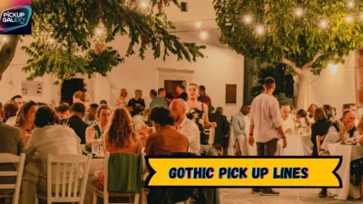 Gothic Pick Up Lines