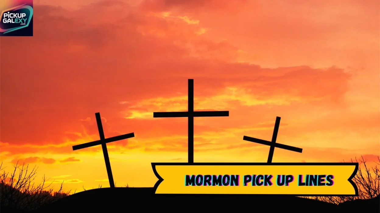 Mormon Pick Up Lines