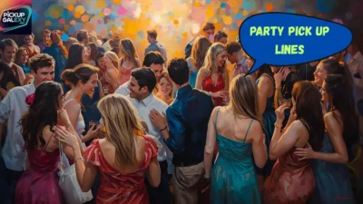 Party Pick Up Lines