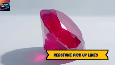 Redstone Pick Up Lines