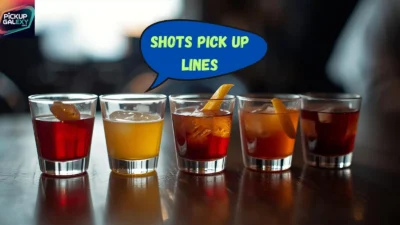 Shots Pick Up Lines