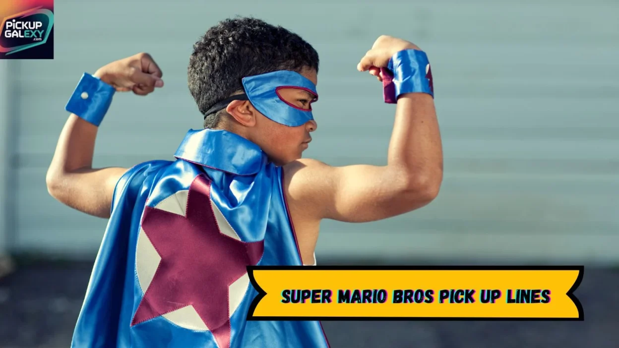 Super Mario Bros Pick Up Lines