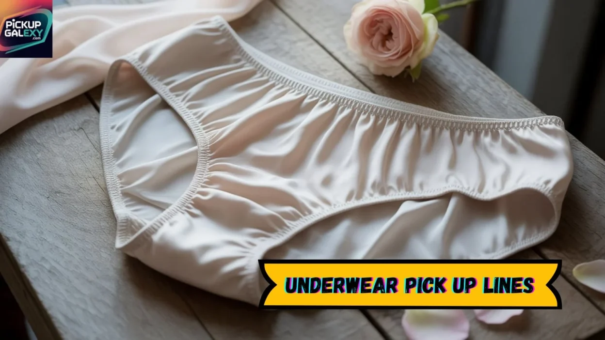 Underwear Pick Up Lines