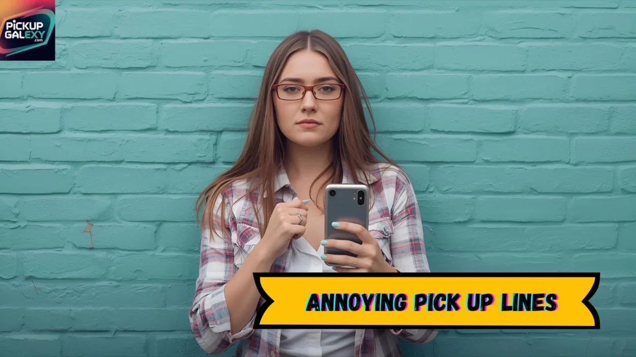 Annoying Pick Up Lines