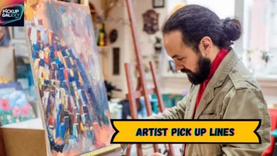 Artist Pick Up Lines