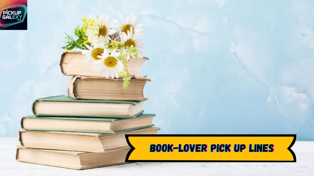 Book-Lover Pick Up Lines