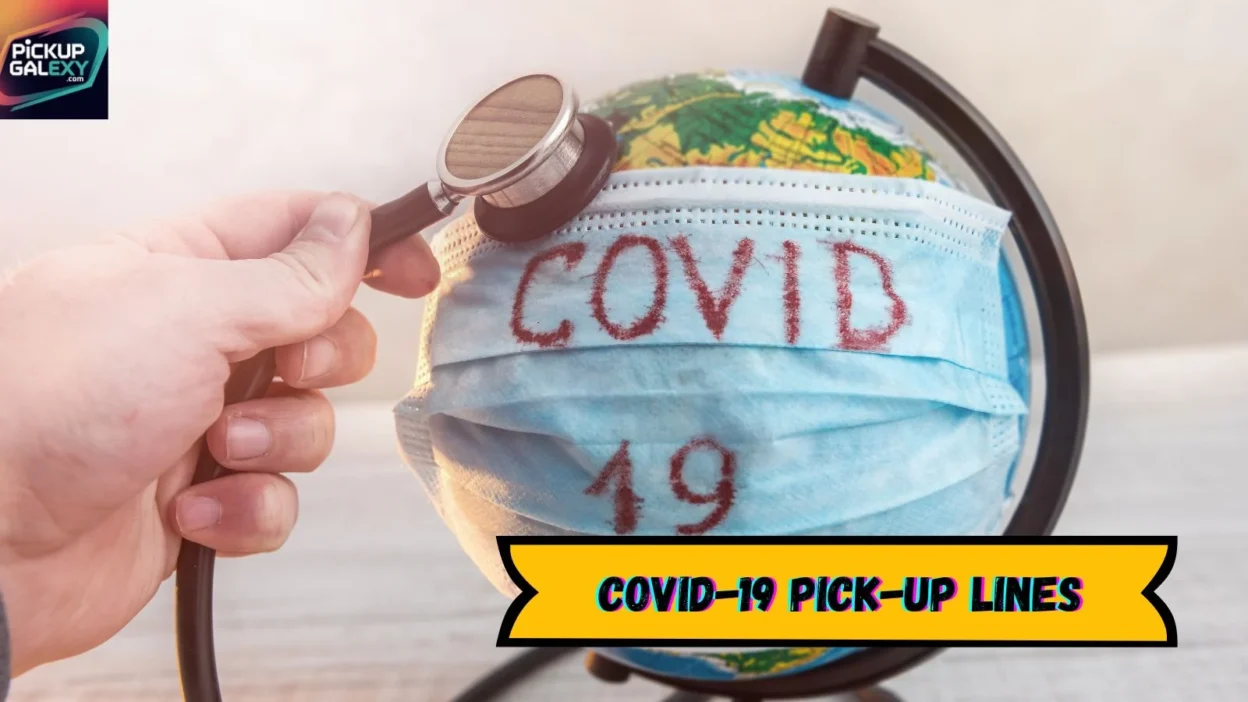 COVID-19 Pick-Up Lines