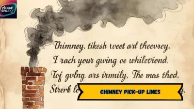 Chimney Pick-Up Lines