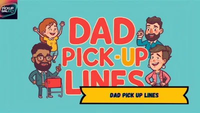 Dad Pick Up Lines