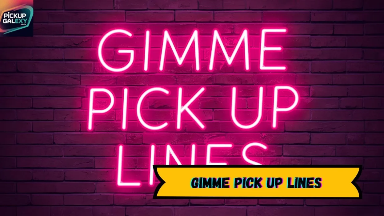 Gimme Pick Up Lines
