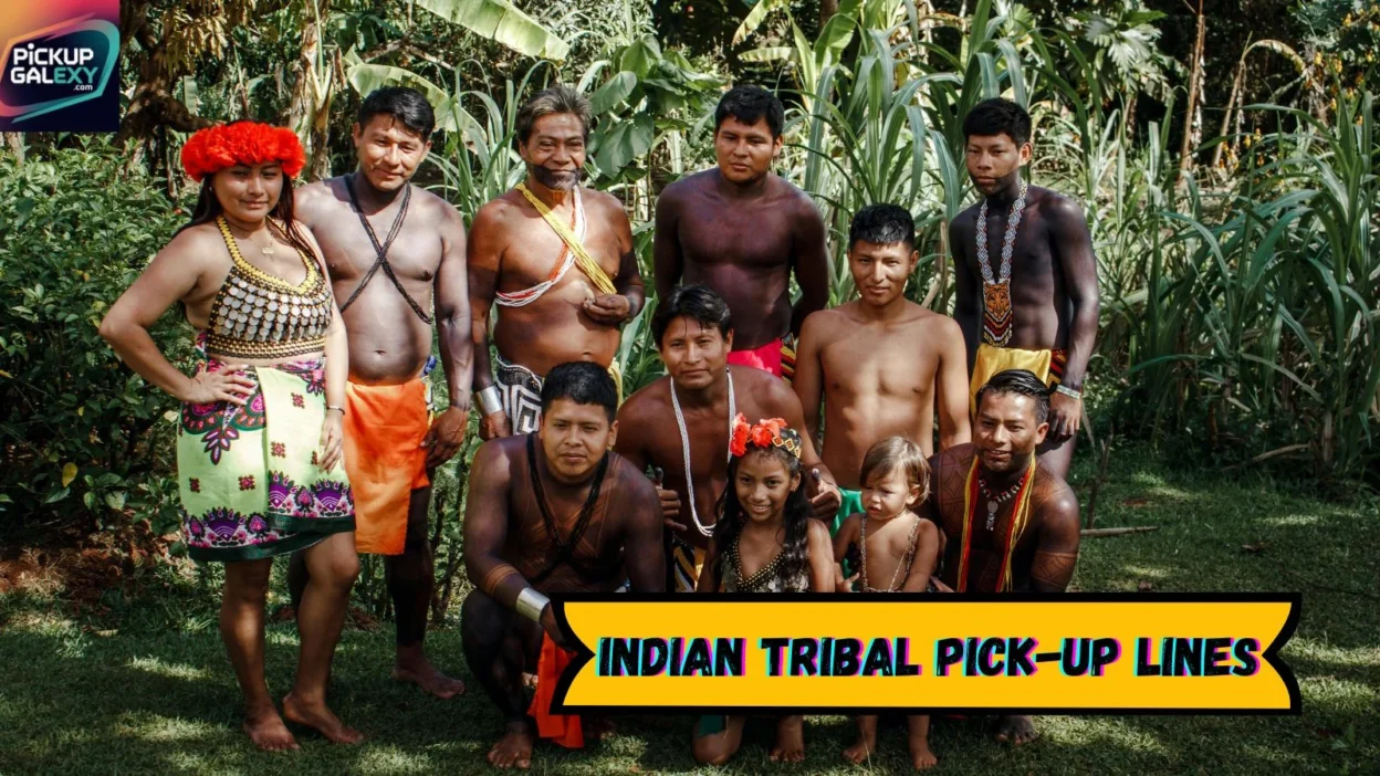 Indian Tribal Pick-Up Lines